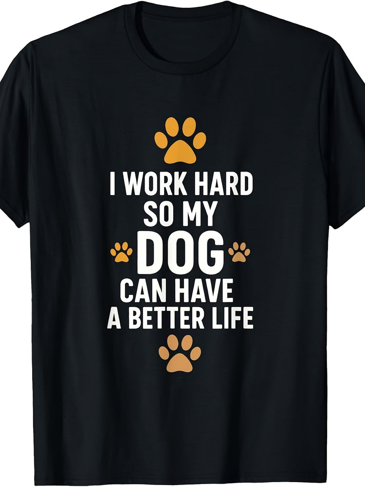 Men's & Women's Funny Dog Lover T-Shirt - Retro "I Work Hard for My Dog" Slogan with Paw Print, Casual Round Neck Tee Suitable for - Wear, Machine Washable Gift for Pet Owners